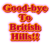 Good Bye British Hills!! 