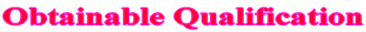Obtainable Qualification 